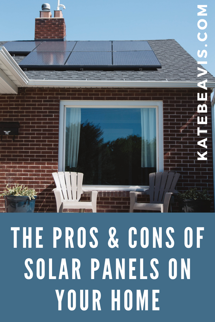 The Pros & Cons Of Choosing Solar Panels On Your Home